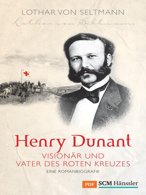 cover image of Henry Dunant--Visionär und Vater des Roten Kreuzes